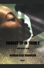 Caught Up In Them 2: War After Love By Naimah Elise Robinson Cover Image