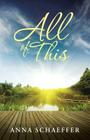 All of This By Anna Schaeffer Cover Image
