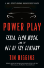 Power Play: Tesla, Elon Musk, and the Bet of the Century Cover Image