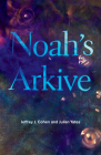 Noah's Arkive By Jeffrey J. Cohen, Julian Yates Cover Image