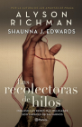 Las Recolectoras de Hilos / The Thread Collectors Cover Image