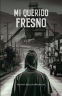 Mi querido Fresno Cover Image
