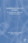 Immigration in the 21st Century: The Comparative Politics of Immigration Policy Cover Image