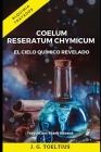 Coelum Reseratum Chymicum: El Cielo Químico Revelado By Roark Rhoend (Translator), J. G. Toeltius Cover Image