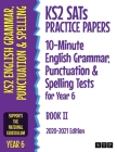 KS2 SATs Practice Papers 10-Minute English Grammar, Punctuation and Spelling Tests for Year 6: Book II (2020-2021 Edition) By Stp Books Cover Image