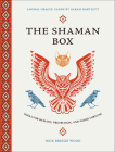 The Shaman Box: Tools For Healing, Protection, and Good Fortune (An Animal Oracle Deck with 36 Cards and Full-Color Guidebook) Cover Image