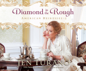Diamond in the Rough By Jen Turano, Andrea Emmes (Narrated by) Cover Image