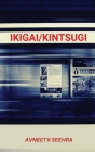 Ikigai/Kintsugi By Avneet Seehra Cover Image
