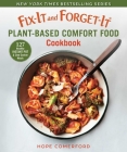 Fix-It and Forget-It Plant-Based Comfort Food Cookbook: 127 Healthy Instant Pot & Slow Cooker Meals Cover Image