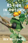 As Figs in Autumn: One Year in a Forever War By Ben Bastomski Cover Image