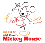 The Art of Walt Disney's Mickey Mouse (Disney Editions Deluxe) Cover Image