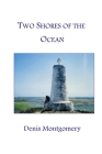 Two Shores of the Ocean By Denis Montgomery Cover Image