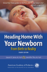 Heading Home With Your Newborn: From Birth to Reality By Laura A. Jana, MD, FAAP, Jennifer Shu, MD Cover Image
