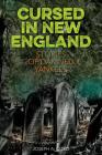 Cursed in New England: More Stories of Damned Yankees By Joseph A. Citro Cover Image