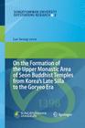 On the Formation of the Upper Monastic Area of Seon Buddhist Temples from Korea´s Late Silla to the Goryeo Era (Sungkyunkwan University Outstanding Research #2) By Lee Seung-Yeon Cover Image