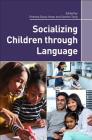 Socializing Children Through Language By Pamela Davis-Kean (Editor), Sandra Tang (Editor) Cover Image