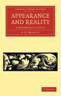 Appearance and Reality: A Metaphysical Essay (Cambridge Library Collection - Philosophy) By F. H. Bradley Cover Image