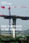 FIDIC Contracts in the Americas: A Practical Guide to Application By Donald Charrett (Editor) Cover Image