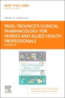 Trounce's Clinical Pharmacology for Nurses and Allied Health Professionals - Elsevier eBook on Vitalsource (Retail Access Card) Cover Image