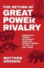 The Return of Great Power Rivalry: Democracy Versus Autocracy from the Ancient World to the U.S. and China Cover Image