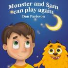 Monster and Sam: Book on parents love. Great for teaching emotions, recognizing and accepting the value of rest, Baby Books, Kids Books Cover Image