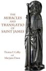 The Miracles and Translatio of Saint James: Books Two and Three of the Liber Sancti Jacobi Cover Image