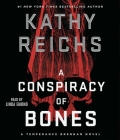A Conspiracy of Bones (A Temperance Brennan Novel) By Kathy Reichs, Linda Emond (Read by) Cover Image