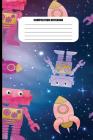 Composition Notebook: Robots and Rocket Ships Among the Stars (100 Pages, College Ruled) Cover Image