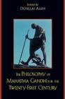 The Philosophy of Mahatma Gandhi for the Twenty-First Century Cover Image
