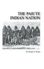 The paiute indian nation By Robert D. Bolen Cover Image