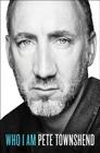 Who I Am: A Memoir By Pete Townshend Cover Image