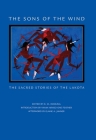 The Sons of the Wind: The Sacred Stories of the Lakota Cover Image