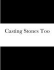 Casting Stones Too By Derrick Johnson Cover Image