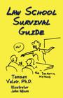 Law School Survival Guide By Tamsen Valoir, Tamsen De Valoir Cover Image