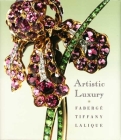 Artistic Luxury: Fabergé, Tiffany, Lalique By Stephen Harrison, Emmanuel Ducamp, Jeannine Falino, Christie Mayer Lefkowith (Contributions by), Pilar Velez (Contributions by), Catherine Walworth (Contributions by), Wilfried Zeisler (Contributions by) Cover Image