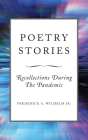 Poetry Stories: Recollections During The Pandemic Cover Image