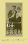 Revolutionary Lives: Constance and Casimir Markievicz By Lauren Arrington Cover Image