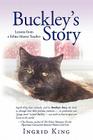 Buckley's Story By Ingrid King Cover Image