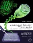 Molecular Biology Techniques: A Classroom Laboratory Manual By Sue Carson, Heather B. Miller, Melissa C. Srougi Cover Image