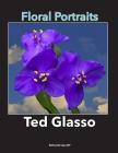 Floral Portraits: A series of portraits of flowers Cover Image