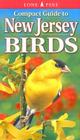Compact Guide to New Jersey Birds By Paul Lehman, Gregory Kennedy, Krista Kagume Cover Image