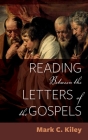 Reading Between the Letters of the Gospels By Mark C. Kiley Cover Image