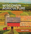 Wisconsin Agriculture: A History Cover Image