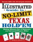 The Illustrated Guide to No-Limit Texas Hold'em: Making Winners out of Beginners and Advanced Players Alike! Cover Image