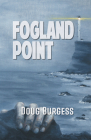 Fogland Point By Doug Burgess Cover Image