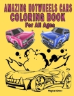 Amazing HotWheels Cars Coloring Book For All Ages Cover Image