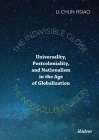The Indivisible Globe, the Indissoluble Nation: Universality, Postcoloniality, and Nationalism in the Age of Globalization Cover Image