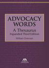 Advocacy Words, a Thesaurus By William Drennan Cover Image