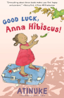 Good Luck, Anna Hibiscus! By Atinuke, Lauren Tobia (Illustrator) Cover Image