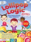 Lollipop Logic: Critical Thinking Activities (Book 1, Grades K-2) By Bonnie Risby, Robert K. Risby II Cover Image